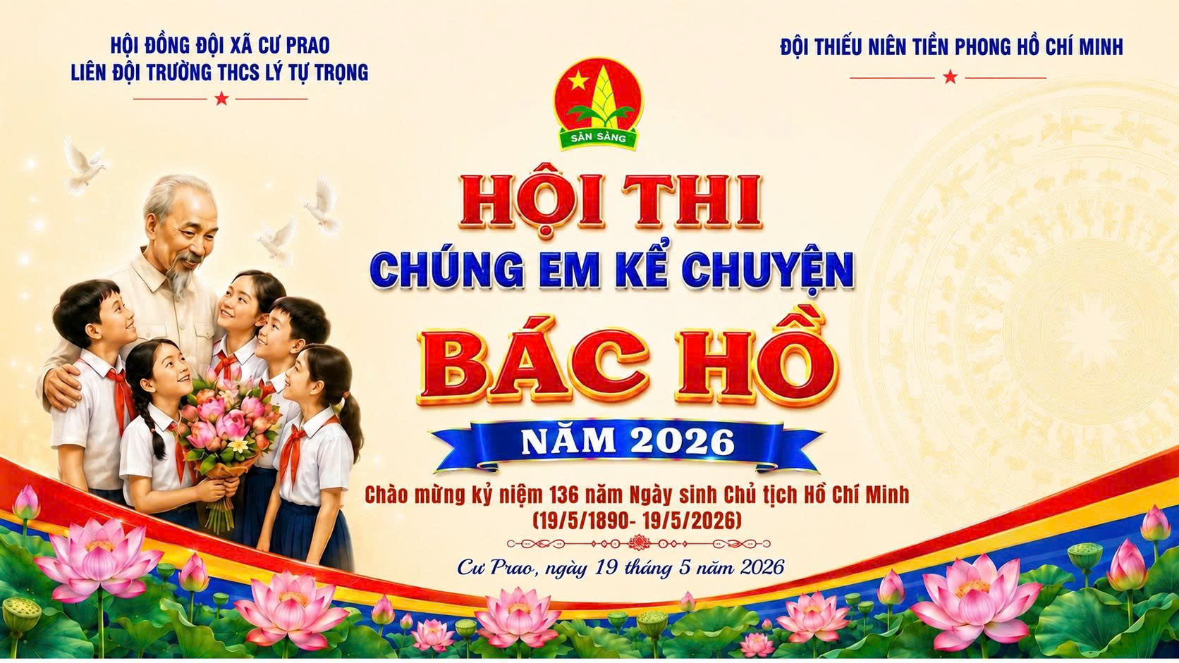 LIÊN ĐỘI TRƯỜNG THCS LÝ TỰ TRỌNG TỔ CHỨC THÀNH CÔNG HỘI THI “CHÚNG EM KỂ CHUYỆN BÁC HỒ” NĂM 2026  Chủ đề: “Bác Hồ trong trái tim em”